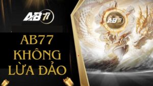 AB77 lừa đảo có phải sự thật?