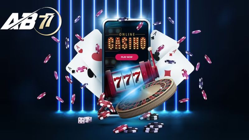 Casino AB77 càng chơi càng đê mê 