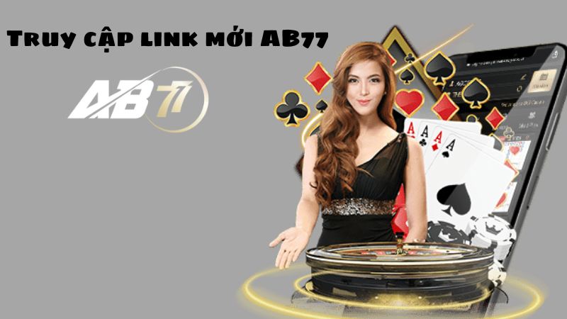 Thông tin về AB77 link mới cho người chơi